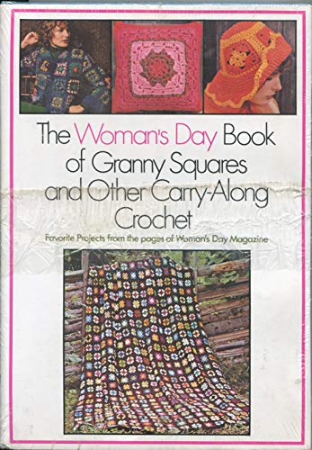 Imagen de archivo de The Woman's Day Book of Granny Squares and Other Carry-Along Crochet a la venta por ThriftBooks-Dallas