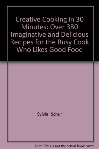 9780671219895: Creative Cooking in 30 Minutes