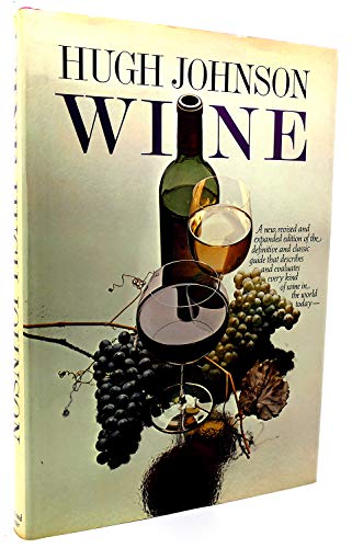 Stock image for WINE A New, Revised and Expanded Edition of the Definitive and Classic Guide That Describes and Evaluates Every Kind of Wine in the World Today for sale by Neil Shillington: Bookdealer/Booksearch
