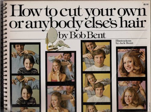 Imagen de archivo de How to Cut Your Own or Anybody Else's Hair a la venta por Ergodebooks