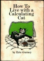 Beispielbild fr How to Live with a Calculating Cat zum Verkauf von Wonder Book