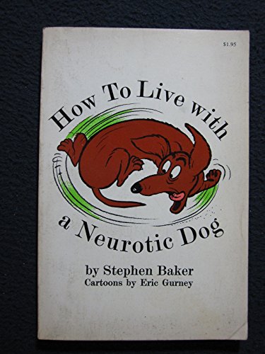 9780671220419: HOW TO LIVE WITH A NEUROTIC DOG