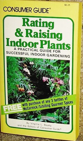 Stock image for Consumer guide rating & raising indoor plants: A practical guide for successful indoor gardening for sale by Wonder Book