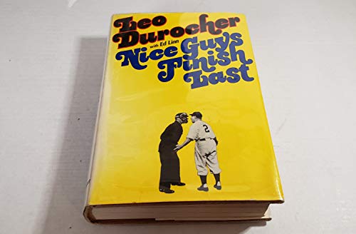 Imagen de archivo de Nice Guys Finish Last First edition by Leo durocher (1975) Hardcover a la venta por Half Price Books Inc.