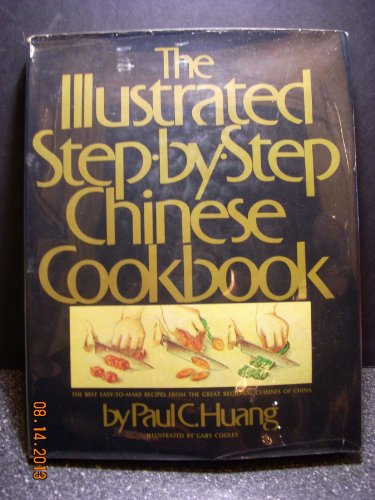 Beispielbild fr The Illustrated Step-by-Step Chinese Cookbook zum Verkauf von Wonder Book