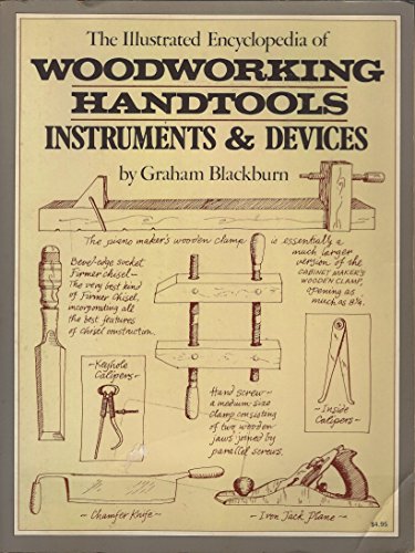 Imagen de archivo de The Illustrated Encyclopedia of Woodworking Handtools, Instruments and Devices a la venta por Better World Books