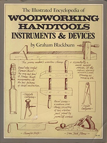 Stock image for The Illustrated Encyclopedia of Woodworking Handtools, Instruments and Devices for sale by Better World Books