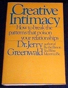 9780671221607: Creative Intimacy: How to Break the Patterns That Poison Your Relationships