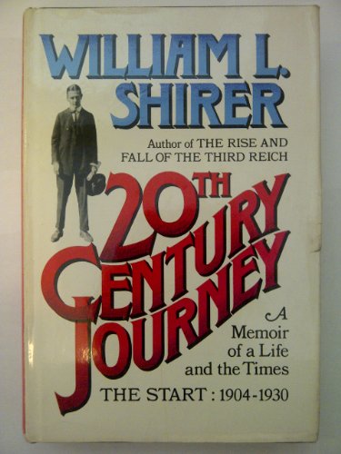 9780671221959: 20th Century Journey: A Memoir of A Life and The Times - The Start 1904-1930