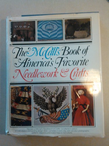 Stock image for The McCall's Book of American's Favorite Needlework and Craft for sale by Better World Books