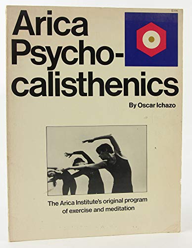 9780671222383: Arica Psycho-calisthenics: The Arica Institute's original program of exercise and meditation