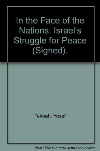 9780671222406: In the Face of the Nations: Israel's Struggle for Peace