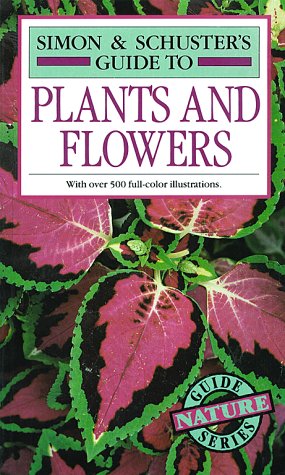 9780671222475: Simon and Schusters Guide to Plants and Flowers