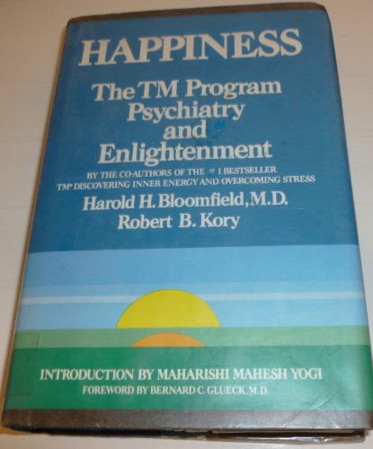 Stock image for Happiness : The TM Program of Psychiatry and Enlightenment for sale by Better World Books