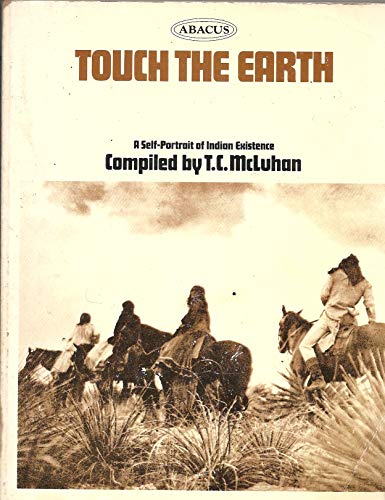 Beispielbild fr Touch the Earth: A Self-Portrait of Indian Existence zum Verkauf von Your Online Bookstore