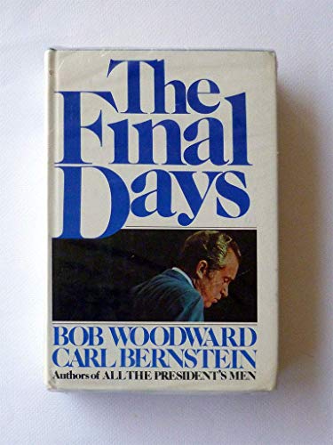 The Final Days [Signed by Bob Woodward]