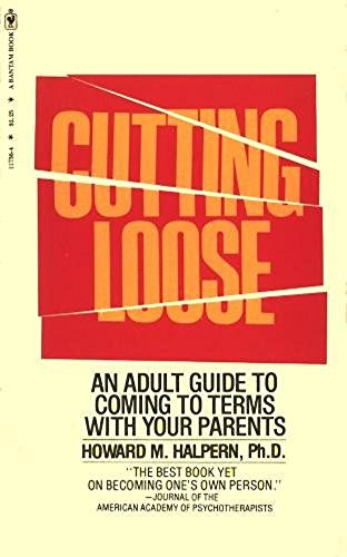 Imagen de archivo de Cutting Loose - An Adult Guide To Coming To Terms With Your Parents a la venta por Wonder Book