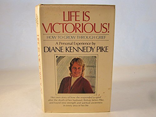 Stock image for Life is Victorious!: How to Grow Through Grief: A Personal Experience for sale by ThriftBooks-Dallas