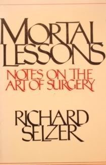 Beispielbild fr Mortal Lessons: Notes on The Art of Surgery zum Verkauf von HPB-Ruby