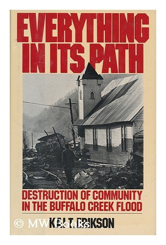 Stock image for Everything in Its Path : Destruction of Community in the Buffalo Creek Flood for sale by Better World Books: West