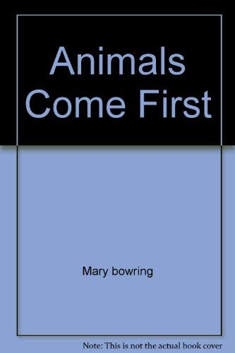 Stock image for Animals Come First for sale by The Book Garden