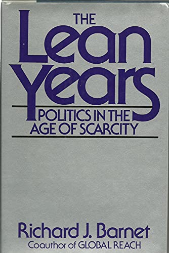 Beispielbild fr The Lean Years: Politics in the Age of Scarcity zum Verkauf von Wonder Book