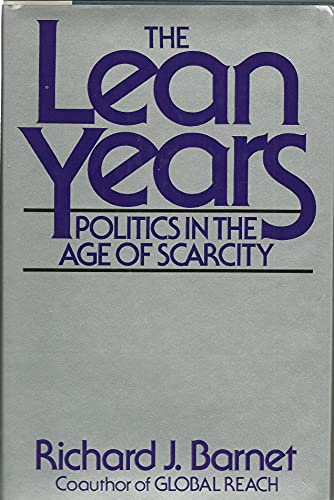 Stock image for The Lean Years: Politics in the Age of Scarcity for sale by BookHolders