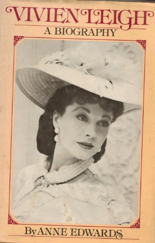 Vivien Leigh A Biography