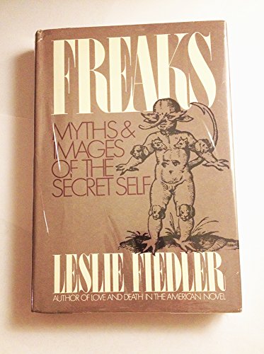 Beispielbild fr Freaks, Myths and Images of the Secret Self zum Verkauf von Better World Books