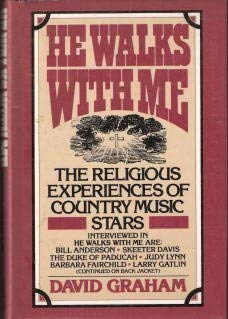 he Walks with Me: The Religious Experiences of Country Music Stars