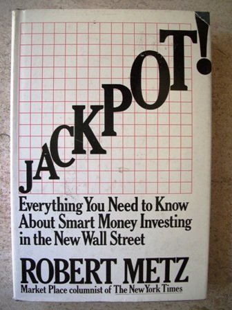 Imagen de archivo de Jackpot!: Everything You Need to Know about Smart Money Investing in the New Wall Street a la venta por ThriftBooks-Atlanta
