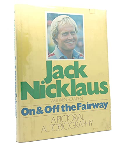 Stock image for On and Off the Fairway : A Pictorial Autobiography for sale by Better World Books