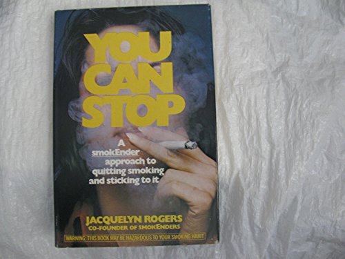 Stock image for You Can Stop: A Smokender Approach to Quitting Smoking and Sticking to It for sale by ThriftBooks-Dallas