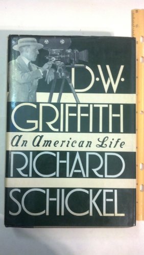 Imagen de archivo de D.W. Griffith: An American Life a la venta por SecondSale