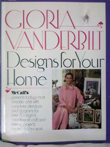 Beispielbild fr Gloria Vanderbilt Designs for Your Home zum Verkauf von ThriftBooks-Reno