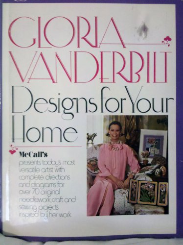 Gloria Vanderbuilt Designs For Your Home (9780671226374) by Phyllis Hingston Roderick; Gloria Vanderbilt