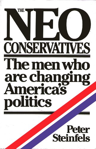 9780671226657: The Neoconservatives