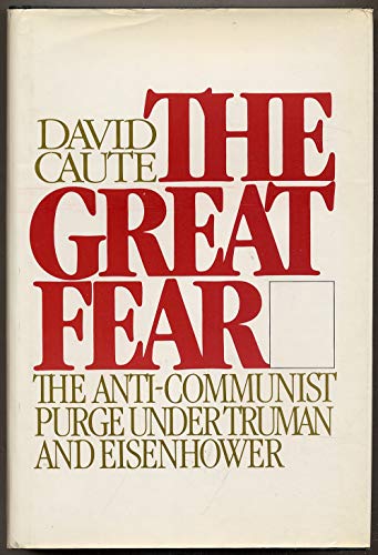 9780671226824: The Great Fear: The Anti-Communist Purge Under Truman and Eisenhower