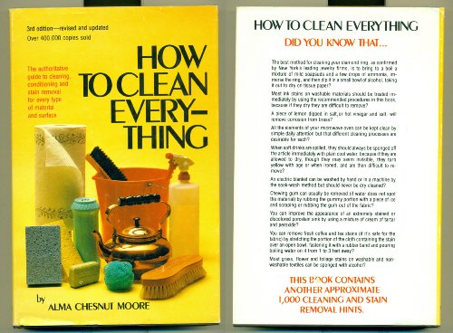 Imagen de archivo de How to clean everything: An encyclopedia of what to use and how to use it a la venta por SecondSale