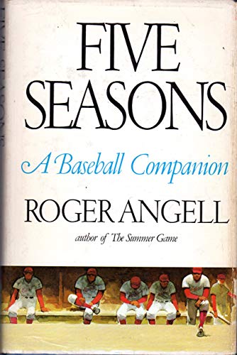 9780671227432: Five Seasons : a Baseball Companion / by Roger Angell