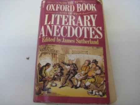 Beispielbild fr The Oxford Book of Literary Anecdotes zum Verkauf von Wonder Book