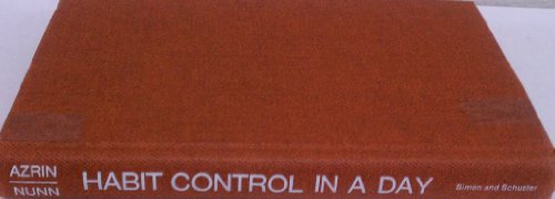 Habit Control in a Day (9780671227524) by Nathan H. Azrin; R Gregory Nunn