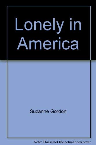 Beispielbild fr Lonely in America zum Verkauf von Better World Books