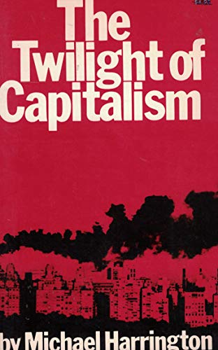 Beispielbild fr the twilight of capitalism zum Verkauf von Antiquariat Walter Nowak
