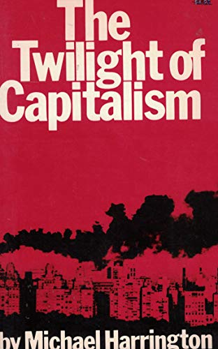 Imagen de archivo de Twilight of Capitalism a la venta por Better World Books