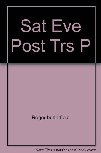 Sat Eve Post Trs P (9780671228422) by Roger Butterfield