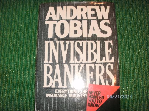 Beispielbild fr Invisible Bankers: Everything the Insurance Industry Never Wanted zum Verkauf von Hawking Books