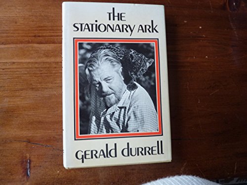 Beispielbild fr The Stationary Ark: A Warm, Wise, and Funny Account of His Struggles to Create the Perfect Zoo zum Verkauf von Wonder Book