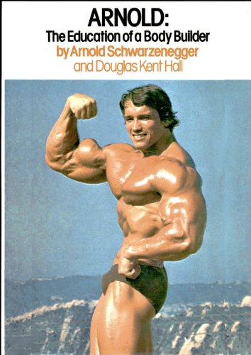 Stock image for Arnold: The Education of a Bodybuilder for sale by Seattle Goodwill