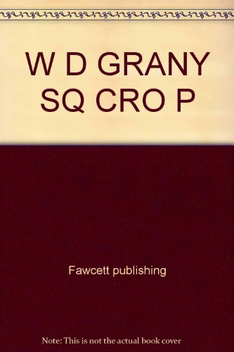 Stock image for W D GRANY SQ CRO P for sale by SecondSale